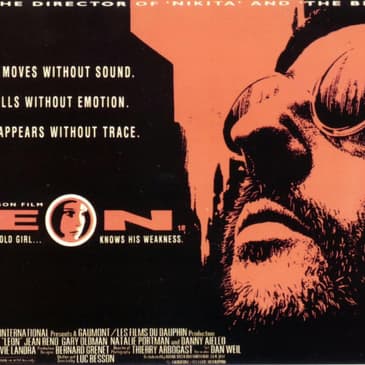 Episode 12 – Leon the professional the DIRECTORS CUT!