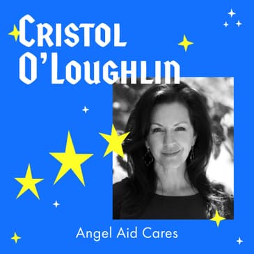 Relief and Inspiration for Mothers of Children with Rare Diseases with Angel Aid Cares Founder - Cristol O'Loughlin