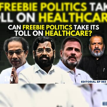 Editorial with Sujit Nair | Can Freebie Politics Take Its Toll On Healthcare? | Maharashtra Polls