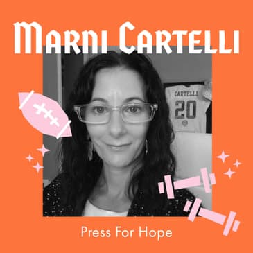 Strength - How We View It, Define It and Move Through Life with Rare Disease and Chronic Illness with Marni Cartelli