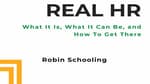 Real HR: Insights From Robin Schooling