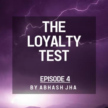 #100 - Episode 4 | The Loyalty Test | Stories on Cheating and Betrayal | Abhash Jha Storytelling