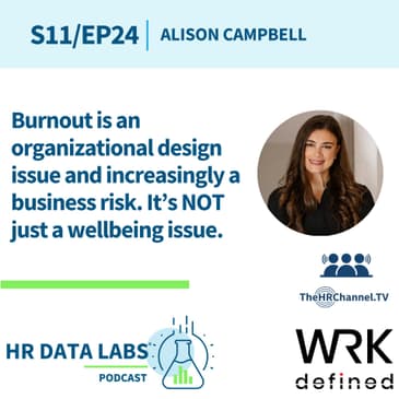 Alison Campbell - Burnout is a organizational design issue and increasingly a business risk. It’s NOT just a wellbeing issue.