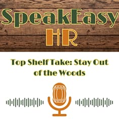 Top Shelf Take: Stay Out of the Woods