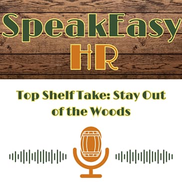 Top Shelf Take: Stay Out of the Woods