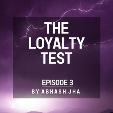 #99 - Episode 3 | The Loyalty Test | Love Stories by Abhash Jha | Love Triangle, Betrayal, Cheating