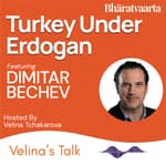 231 - Turkey Under Erdogan | Dimitar Bechev | Velina's Talk