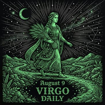 Sunday, August 9, 2026 Virgo Horoscope Today