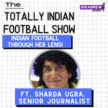 Indian Football Through Her Lens!
