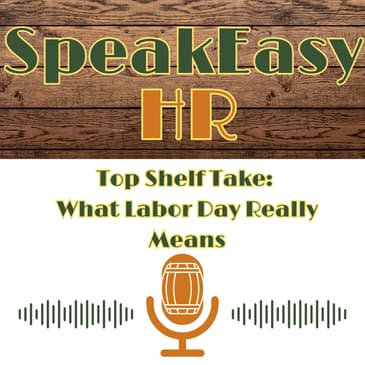 Top Shelf Take: What Labor Day Really Means