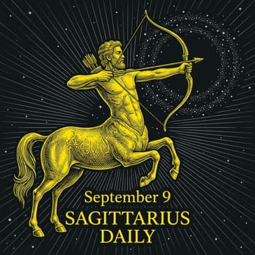 Wednesday, September 9, 2026 Sagittarius Horoscope Today