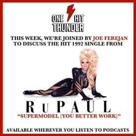 "Supermodel (You Better Work)" by RuPaul (f/ Joe Ferejan)