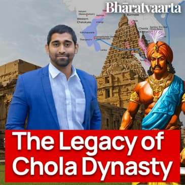 229 - The Cholas: A Legacy of Innovation and Creativity | Culture | Jeysundhar D