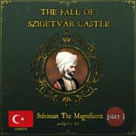 The Fall Of Szigetvár (1566) | Part 1: Sulieman's Last March