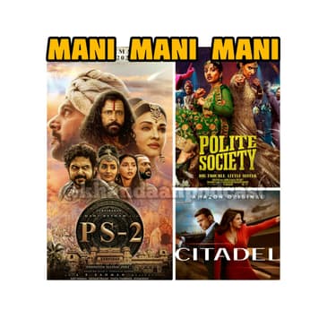 Ep 181- Ponniyin Selvan 2, Polite Society and Citadel Review + INTV Nimra Bucha from Polite Society and Miss Marvel