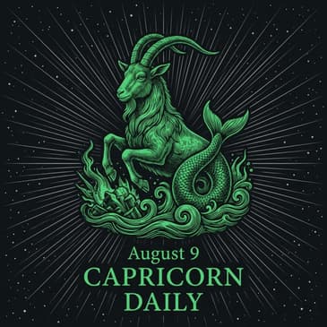 Sunday, August 9, 2026 Capricorn Horoscope Today