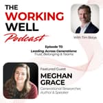 #070 - Leading Across Generations: Trust, Belonging & Teams (with Meghan Grace)