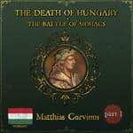 The 1526 Battle of Mohacs | Part 1: A Golden Age