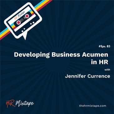 Developing Business Acumen in HR with Jennifer Currence
