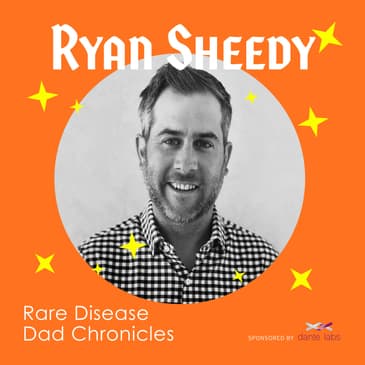 Rare Disease Dad Chronicles - From Stay-At-Home Fatherhood to My Mejo Co-Founder A Journey Through Costello Syndrome and Parenthood Challenges with Dadvocate - Ryan Sheedy