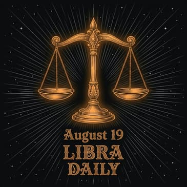 Wednesday, August 19, 2026 Libra Horoscope Today