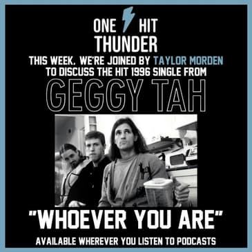 "Whoever You Are" by Geggy Tah (f/Taylor Morden)