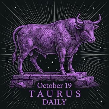 Monday, October 19, 2026 Taurus Horoscope Today