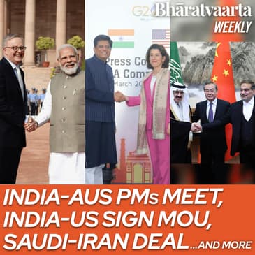Bharatvaarta Weekly #131 | SVB's sudden collapse, India-US Chips MOU & China's Saudi-Iran peace Deal
