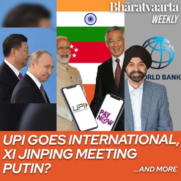 Bharatvaarta Weekly #129 | UPI goes International, Xi - Putin Meet, Ajay Banga for World Bank....