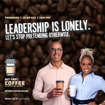 Leadership Is Lonely. Let's Stop Pretending Otherwise.