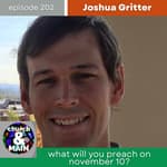 SHORTS: What Will You Preach the Sunday After the Election? with Joshua Gritter | Episode 202