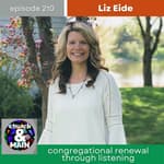 Congregational Renewal Through Listening with Liz Eide | Episode 210