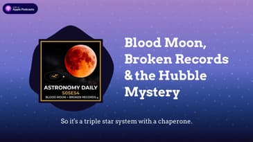 Blood Moon, Broken Records & the Hubble Mystery