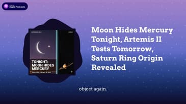 Moon Hides Mercury Tonight, Artemis II Tests Tomorrow, Saturn Ring Origin Revealed