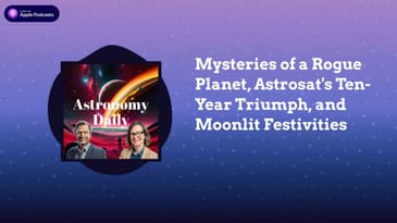 Mysteries of a Rogue Planet, Astrosat’s Ten-Year Triumph, and Moonlit Festivities