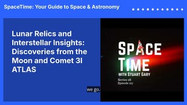 Lunar Relics and Interstellar Insights: Discoveries from the Moon and Comet 3I ATLAS