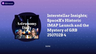 Interstellar Insights; SpaceX’s Historic IMAP Launch and the Mystery of GRB 250702B 4