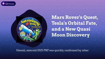 Mars Rover’s Quest, Tesla’s Orbital Fate, and a New Quasi Moon Discovery