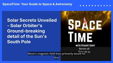 Solar Secrets Unveiled - Solar Orbiter’s Ground-breaking detail of the Sun’s South Pole