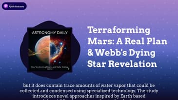 Terraforming Mars: A Real Plan & Webb’s Dying Star Revelation