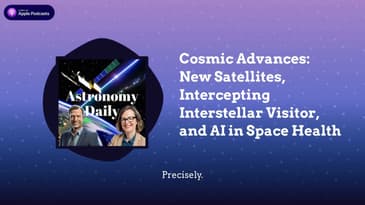 Cosmic Advances: New Satellites, Intercepting Interstellar Visitor, and AI in Space Health