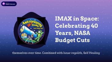 IMAX in Space: Celebrating 40 Years, NASA Budget Cuts