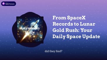 From SpaceX Records to Lunar Gold Rush: Your Daily Space Update
