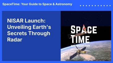 NISAR Launch: Unveiling Earth’s Secrets Through Radar