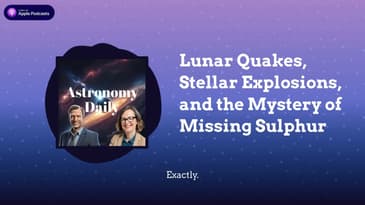 Lunar Quakes, Stellar Explosions, and the Mystery of Missing Sulphur