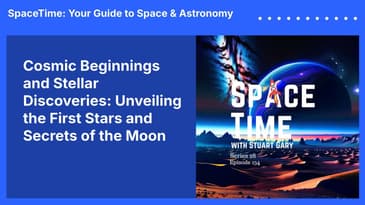Cosmic Beginnings and Stellar Discoveries: Unveiling the First Stars and Secrets of the Moon