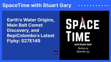 Earth’s Water Origins, Main Belt Comet Discovery, and BepiColombo’s Latest Flyby: S27E149