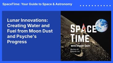 Lunar Innovations: Creating Water and Fuel from Moon Dust and Psyche’s Progress