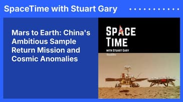 Mars to Earth: China’s Ambitious Sample Return Mission and Cosmic Anomalies
