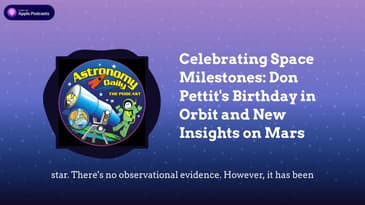 Celebrating Space Milestones: Don Pettit’s Birthday in Orbit and New Insights on Mars